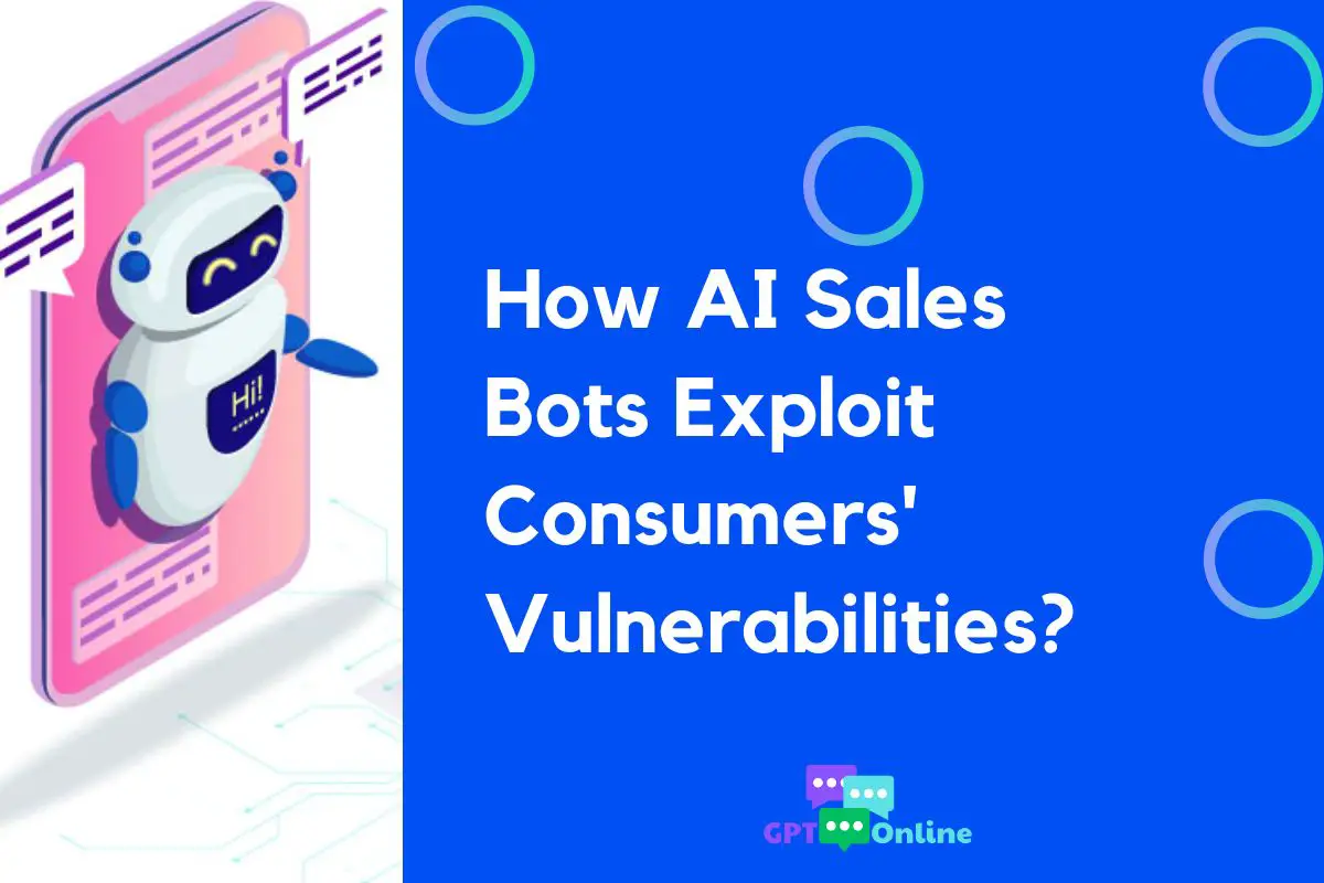 How AI Sales Bots Exploit Consumers' Vulnerabilities 1 How-AI-Sales-Bots-Exploit-Consumers-Vulnerabilities