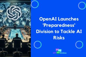 OpenAI Pioneers AI Risk Mitigation with New ‘Preparedness’ Division