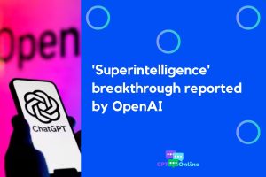 ‘Superintelligence’ breakthrough reported by OpenAI