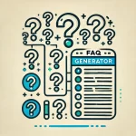 FAQ Generator 34 FAQ Generator