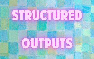 OpenAI Structured Outputs: Revolutionizing API Reliability